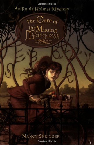 The Case of the Missing Marquess (Enola Holmes 1):