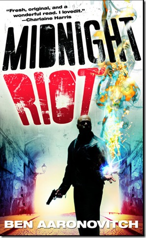 Midnight Riot (aka Rivers of London) by Ben Aaronovitch (January 25 ...