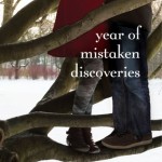 Year of Mistaken Discoveries