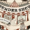 Book Jacket: Ladies and gentlemen, boys and girls, friends and neighbors, allow me to change your lives! Step inside Mosco’s Traveling Wonder Show! You’ve read about them in magazines, these […]